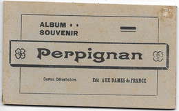 66 - PERPIGNAN - Album Souvenir COMPLET De 10 Cartes Détachables - Editions AUX DAMES DE FRANCE - Perpignan