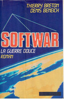 Thierry Breton / Denis Beneich - Softwar - 1984 - Unclassified