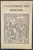 CALENDRIER DES BERGERS. Fac-similé De L'édition De 1497. Editions SILOE. Tbe. - Other