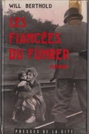 Will Berthold Les Fiancées Du Führer (1A) - Français