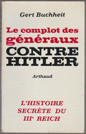 Gert Buchheit Le Complot Des Généraux Contre Hitler (11) - Français