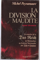 Michel Peyramaure, La Division Maudite, La Marche De La Das Reich De Montauban -- Oradour (14A) - Français