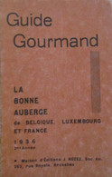 Guide Gourmand - La Bonne Auberge De Belgique Luxembourg Et France - 1936 - Restaurants - Adressenboek Gastronomie - Dizionari
