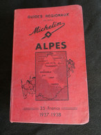 Guide Michelin Guides Régionaux Les Alpes 1937/1938 Bon état - Michelin-Führer