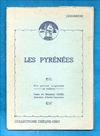 " LES PYRÉNÉES " . GÉOGRAPHIE . TEXTE DE MONSIEUR FAURE . DIX PHOTOS ORIGINALES - Réf. N°744F - - Zonder Classificatie