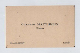 VP19.712 - Carte De Visite De Me Charles MATTHELIN Notaire à VILLARD - BONNOT / LANCEY - Cartes De Visite