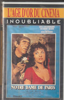 K7 VHS. NOTRE DAME DE PARIS. 1956. Gina LOLLOBRIGIDA - Anthony QUINN.   Roman De VICTOR HUGO - Drame