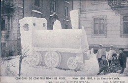 La Chaux De Fonds 1907, Monument De Neige Une Loco (23.2.1907) - NE Neuchatel