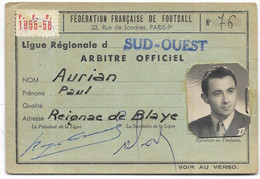 F.F.FOOTBALL- Carte D'ARBITRE OFFICIEL Ligue Régionale SUD-OUEST 1955/1956 (Reignac-de-Blaye) - Altri & Non Classificati