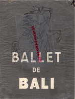 75- PARIS- PROGRAMME THEATRE MARIGNY-BALLET DE BALI-ANAK AGUNG GEDE MANDERA-NI GUSTI RAKA ET SAMPIH-1953-SERGE LIFAR - Programmes