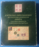 España Catálogo Especializado Enteros Postales Spain Colonies Specialized Catalogue Postal Stationeries 2000 Angel Laiz - Interi Postali