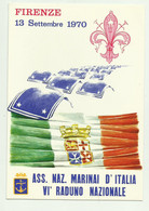 FIRENZE 13 SETTEMBRE 1970  - ASS. NAZIONALE MARINAI D'ITALIA VI RADUNO NAZIONALE- NV  FG - Sonstige & Ohne Zuordnung