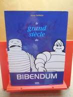 Bibendum, LE GRAND SIECLE DE BIBENDUM MICHELIN OLIVIER DARMON EDITIONS HOËBEKE 1997 ..1B0122 - Michelin (guide)