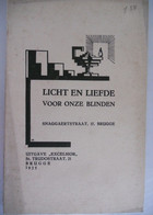 LICHT EN LIEFDE Voor Onze Blinden Brugge Snaggaertstraat 1925 Uitgave Excelsior / M. Duyvewaardt Spermalie - Antique