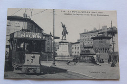 Le Puy En Velay, Statue Lafayette Et La Tour Pannessac, Tramway, Haute Loire 43 - Le Puy En Velay