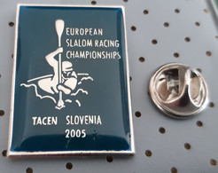 Tacen  European Slalom Racing Championship Slovenia 2005 Rowing Badge Pin - Rudersport