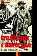 Traditions D'Auvergne - Pourrat Annette - 1976 - Auvergne