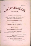 L'illustration Théatrale N° 48 - Education De Prince, Comédie En Quatre Actes De M. Maurice Donnay, Représentée Pour La - L'Illustration