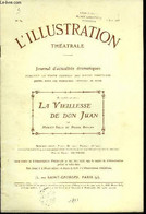 L'illustration Théatrale N° 34 - La Vieillesse De Don Juan, Pièce En Trois Actes, En Vers De MM. Mounet-Sully Et Pierre - L'Illustration