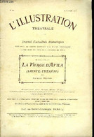 L'illustration Théatrale N° 44 - La Vierge D'Avila (Sainte Thérèse), Drame En Cinq Actes Et Un épilogue, En Vers De M. C - L'Illustration