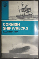 Epaves De Navires En Cornouailles Illustré - Cornish Ship Wrecks Illutrated - Cyril Noall And Grahame Farr - - Verkehr