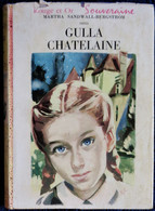 Martha Sandwall-Bergström - Gulla Chatelaine -  Bibliothèque Rouge Et Or Souveraine N° 544 - ( 1961 ) . - Bibliothèque Rouge Et Or