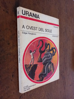 1) Urania I Romanzi A OVEST DEL SOLE 1024 Edgar Pangborn Mondadori 8.6.1986 - Ciencia Ficción Y Fantasía