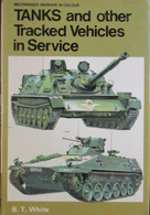 Tanks And Other Tracked Vehicles In Service - By B. White - 1978 - Véhicules