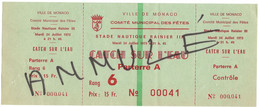 MONACO  BILLET ANNULE COMITE MUNICIPAL DES FETES CATCH SUR L'EAU PARTERRE A Du 24 7  1973 - Tickets - Entradas