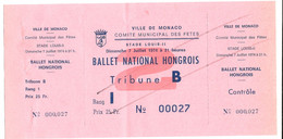 MONACO  BILLET ANNULE COMITE MUNICIPAL DES FETES BALLET NATIONAL HONGROIS  STADE LOUIS II Du 14 4 1974 - Biglietti D'ingresso