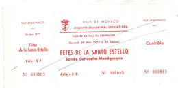 MONACO  BILLET ANNULE FETES DE LA SANTO ESTELLO  CULTURE MONEGASQUE COMITE MUNICIPAL DES FETES    Du 28 5 1977 - Tickets - Vouchers