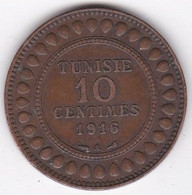 Protectorat Français . 10 Centimes 1916 A , En Bronze, Lec# 105 - Tunisie