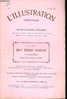 L'illustration Théatrale N° 87 - Qui Perd Gagne, Pièce En Cinq Actes Par Pierre Veber, D'après Le Roman De M. Alfred Cap - L'Illustration