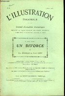 L'illustration Théatrale N° 86 - Un Divorce, Pièce En Trois Actes Par Paul Bourget Et André Cury, Représentée Pour La Pr - L'Illustration