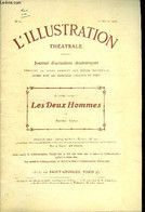 L'illustration Théatrale N° 82 - Les Deux Hommes, Pièce En Quatre Actes Par Alfred Capus, Représentée Pour La Première F - L'Illustration