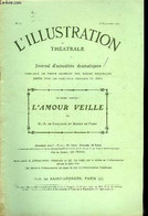 L'illustration Théatrale N° 71 - L'amour Veille Par G.A. De Caillavet Et Robert De Flers, Représenté Pour La Première Fo - L'Illustration