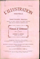 L'illustration Théatrale N° 60 - Timon D'Athènes, Pièce En Cinq Actes Par Emile Fabre, Représentée Pour La Première Fois - L'Illustration