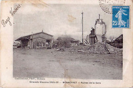 Cpa MENNEVRET 02 Ruines De La Gare - Grande Guerre 1914 - 18 - Altri Comuni