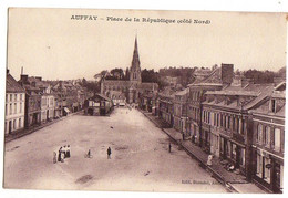 1916 AUFFAY : PLACE De La REPUBLIQUE (Côté Nord) Animée - Auffay