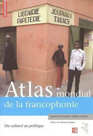 Atlas Mondial De La Francophonie De Ariane Poissonnier (2006) - Mappe/Atlanti