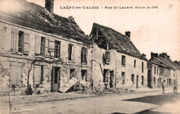 60 - CREPY EN VALOIS / RUE ST LAZARE - RUINES 1918 - Crepy En Valois