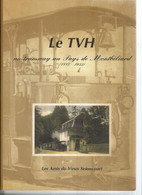 Réf  C3, Le TVH , Un Tramway Au Pays De Montbéliard ( 1887 - 1932 ) , Les Amis Du Vieux Selncourt , Ed. 2002 - Sin Clasificación