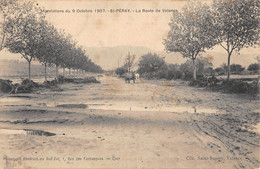 CPA 07 SAINT PERAY INONDATIONS DU 9 OCTOBRE 1907 LA ROUTE DE VALENCE - Otros & Sin Clasificación