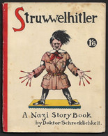 1941 STRUWWELHITLER, A NAZI STORY BOOK BY DOKTOR SCHRECKLICHKEIT - RARE FIRST PRINTING PROPAGANDA - 1939-45