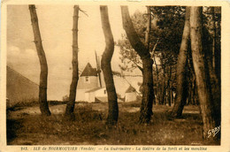 Noirmoutier * La Guérinière * La Lisière De La Forêt Et Les Moulins * Moulin à Vent Molen - Noirmoutier