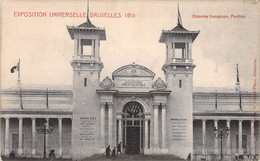 CPA Exposition Universelle Bruxelles 1910 - Colonies Francaises Pavillon - Exposiciones Universales