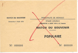 MONACO  BILLET ANNULE ANCIEN STADE LOUIS II  MATCH DU SOUVENIR POPULAIRE 4 AOUT 1974 - Tickets - Entradas