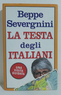 I106358 Beppe Severgnini - La Testa Degli Italiani - Rizzoli 2005 - Maatschappij, Politiek, Economie