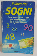 I106371 Il Libro Dei Sogni Per Vincere Al Lotto E Al Superenalotto - Brancato - Altri & Non Classificati