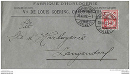 87 - 2 -  Enveloppe Suisse "Fabrique D'horlogerie Vve De Louis Goering Chaux-de-Fonds 1902" - Horlogerie